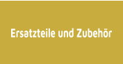 Ersatzteile und Zubehör